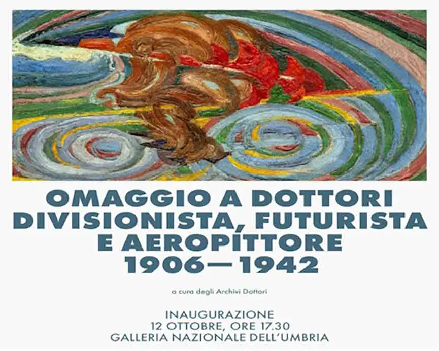 Mostra Omaggio a Dottori. Divisionista, Futurista e Aeropittore 1906 – 1942 Perugia
